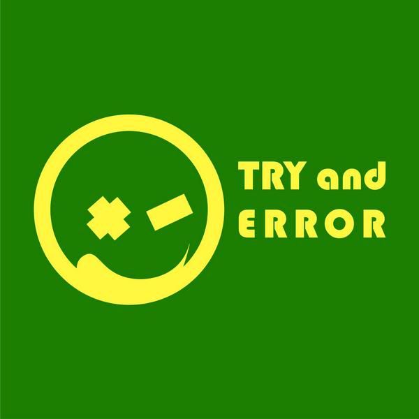 try and error