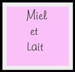 Miel et Lait